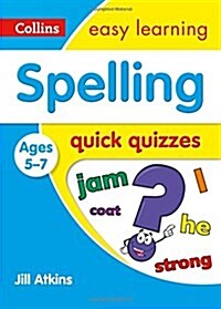 Spelling Quick Quizzes Ages 5-7 : Ideal for Home Learning (Paperback)