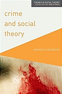 Crime and Social Theory (Paperback, 1st ed. 2017)