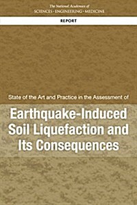 State of the Art and Practice in the Assessment of Earthquake-Induced Soil Liquefaction and Its Consequences (Paperback)