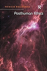Posthuman Ethics : Embodiment and Cultural Theory (Paperback)
