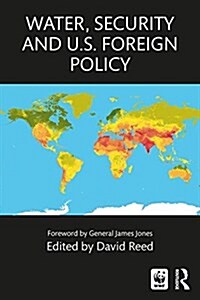 Water, Security and U.S. Foreign Policy (Paperback)