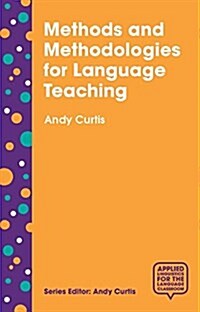Methods and Methodologies for Language Teaching : The Centrality of Context (Paperback, 1st ed. 2017)