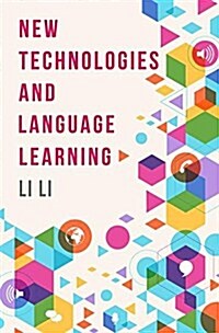 New Technologies and Language Learning (Paperback, 1st ed. 2017)