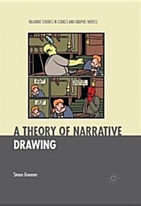 A Theory of Narrative Drawing (Hardcover, 1st ed. 2017)