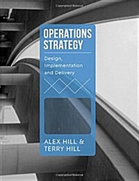 Operations Strategy : Design, Implementation and Delivery (Paperback)