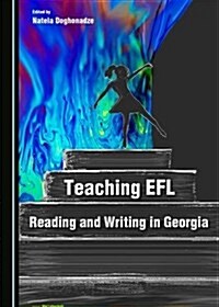 Teaching Efl Reading and Writing in Georgia (Hardcover)