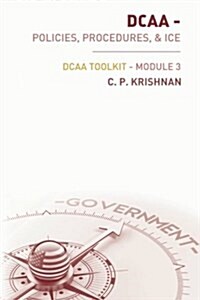 Dcaa - Policies, Procedures, & Ice: Dcaa Toolkit - Module 3 (Paperback)