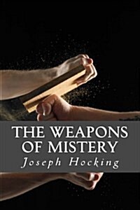 The Weapons of Mistery (Paperback)