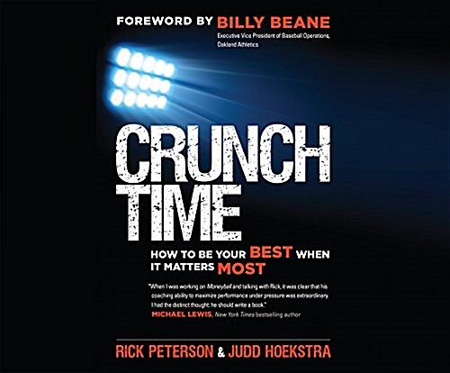 Crunch Time: How to Be Your Best When It Matters Most (MP3 CD)