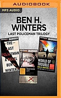 Ben H. Winters Last Policeman Trilogy: The Last Policeman, Countdown City, World of Trouble (MP3 CD)