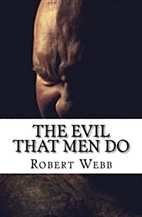 The Evil That Men Do (Paperback)