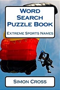 Word Search Puzzle Book Extreme Sports Names (Paperback)
