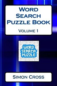 Word Search Puzzle Book Volume 1 (Paperback)