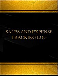 Sales and Expense Log (Log Book, Journal - 125 Pgs, 8.5 X 11 Inches): Sales and Expense Logbook (Black Cover, X-Large) (Paperback)