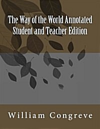 The Way of the World Annotated Student and Teacher Edition (Paperback)