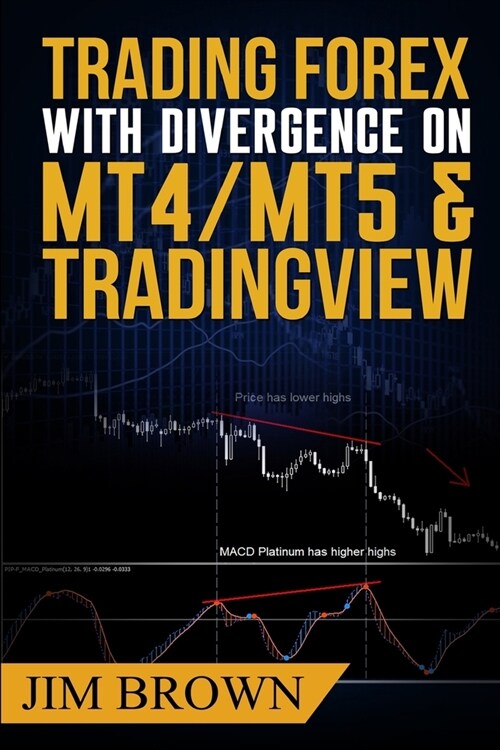 Trading Forex with Divergence on MT4/MT5 & TradingView (Paperback)