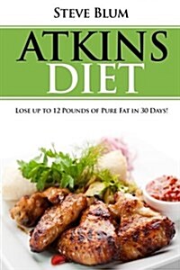 Atkins: Break Out from the Fat Prison (Paperback)