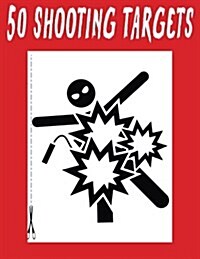 #277 - 50 Shooting Targets 8.5 x 11 - Silhouette, Target or Bullseye: Great for all Firearms, Rifles, Pistols, AirSoft, BB, Archery & Pellet Guns! (Paperback)
