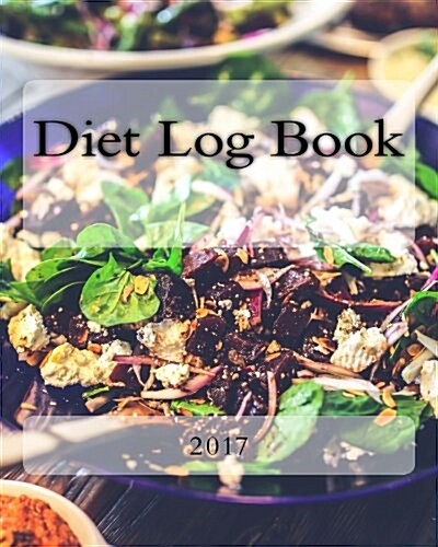 Diet Log Book 2017 (Paperback)
