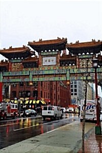 China Town in Washington DC: Blank 150 Page Lined Journal for Your Thoughts, Ideas, and Inspiration (Paperback)