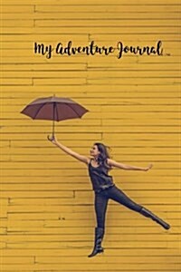 My Adventure Journal: Blank Lined Journal (Paperback)