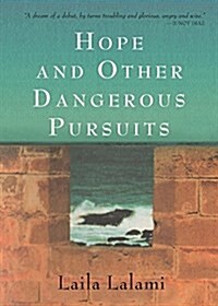 Hope and Other Dangerous Pursuits (Paperback)