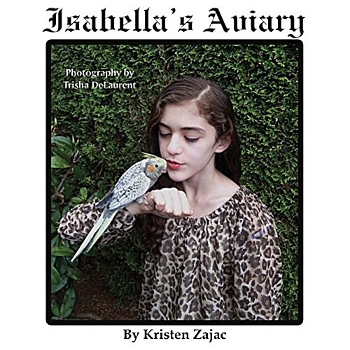 Isabellas Aviary (Paperback, Softcover)