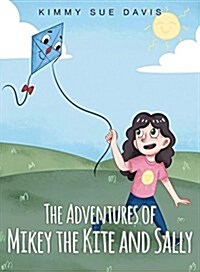 The Adventures of Mikey the Kite and Sally (Paperback)