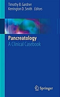 Pancreatology: A Clinical Casebook (Paperback, 2017)