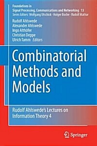 Combinatorial Methods and Models: Rudolf Ahlswedes Lectures on Information Theory 4 (Hardcover, 2018)