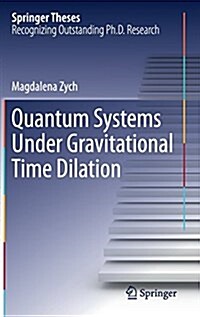 Quantum Systems Under Gravitational Time Dilation (Hardcover, 2017)